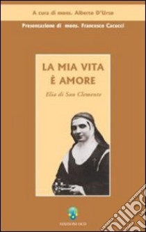 La mia vita è amore libro