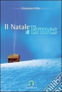 Il Natale di Ermes libro di Villa Giacomo