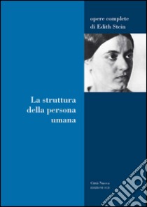 La struttura della persona umana libro di Stein Edith; Paolinelli M. (cur.)