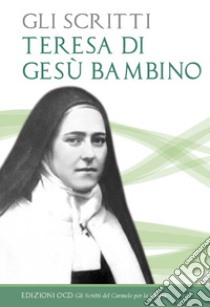 Gli scritti libro di Teresa di Lisieux (santa)