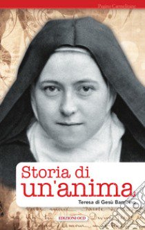 Storia di un'anima libro di Teresa di Lisieux (santa); Léthel F. (cur.)