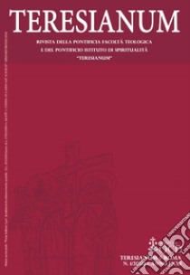 Teresianum. Rivista della Pontificia Facoltà Teologica e del Pontificio Istituto di Spiritualità 