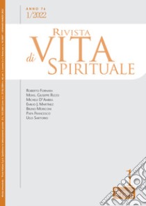 Rivista di vita spirituale (2022). Vol. 1 libro di Cazzago A. (cur.); D'Ambra M. (cur.); Moriconi B. (cur.)