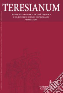 Teresianum. Rivista della Pontificia Facoltà Teologica e del Pontificio Istituto di Spiritualità 