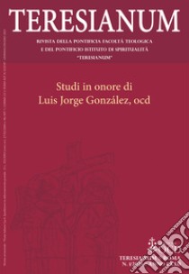 Teresianum. Rivista della Pontificia Facoltà Teologica e del Pontificio Istituto di Spiritualità «Teresianum» (2021). Vol. 1 libro di Tassotti S. (cur.); Matthew I. (cur.); Tyler P. (cur.)