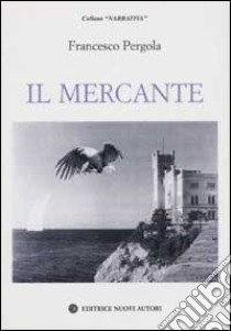 Il mercante libro di Pergola Francesco