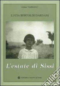 L'estate di Sissi libro di Bertoldi Dardani Lucia