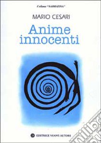 Anime innocenti libro di Cesari Mario