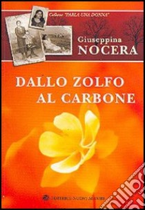 Dallo zolfo al carbone libro di Nocera Giuseppina