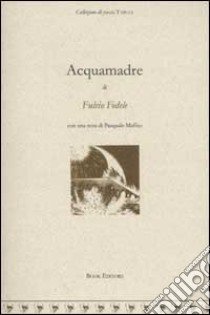 Acquamadre libro di Fedele Fulvio