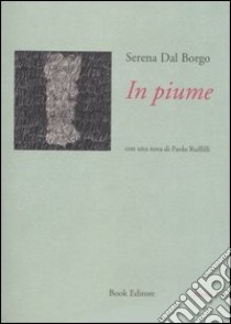 In piume libro di Dal Borgo Serena