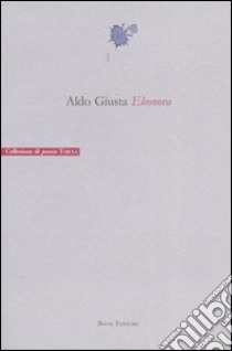 Eleonora libro di Giusta Aldo