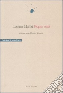 Pioggia notte libro di Maffei Luciana