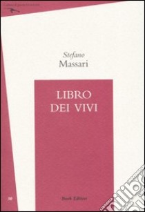 Libro dei vivi libro di Massari Stefano