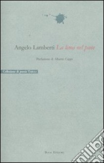 La lima nel pane libro di Lamberti Angelo