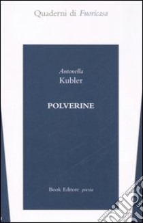 Polverine libro di Kubler Antonella