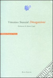 Divagazioni libro di Stanzial Vittorino