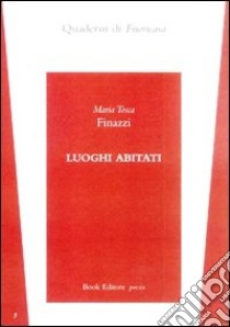 Luoghi abitati libro di Finazzi M. Tosca