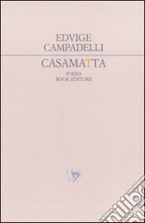 Casamatta libro di Campadelli Edvige