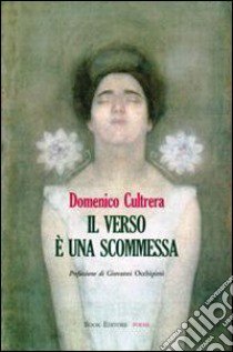 Il verso è una scommessa libro di Cultrera Domenico