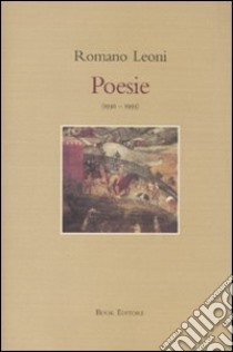 Poesie (1950-1995) libro di Leoni Romano