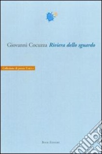 Riviera dello sguardo libro di Cocuzza Giovanni; Scrignòli M. (cur.)