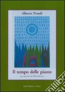 Il tempo delle piante libro di Prandi Alberto