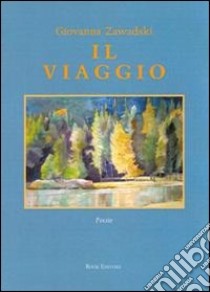 Il viaggio libro di Zawadski Giovanna