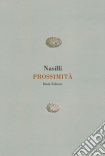 Prossimità libro di Nasilli Nina