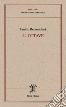 44 ottave libro di Rentocchini Emilio