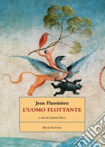 L'uomo flottante. Testo francese a fronte. Ediz. bilingue libro di Flaminien Jean