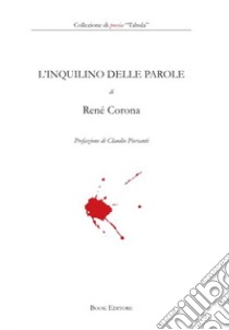 L'inquilino delle parole libro di Corona René