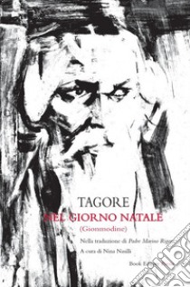 Nel giorno Natale (Gionmodine) libro di Tagore Rabindranath; Nasilli N. (cur.)