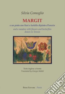 Margit e un prato con fiori e farfalle dipinto a Terezín. Testo inglese a fronte libro di Comoglio Silvia