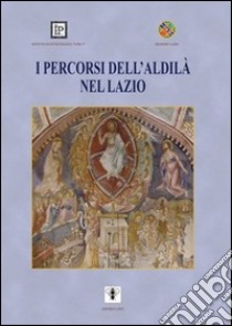 I percorsi dell'aldilà nel Lazio libro di Coccia Benedetto