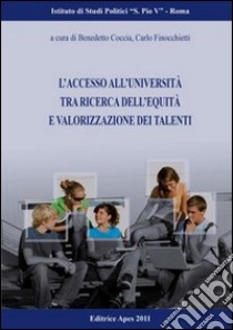 L'accesso all'Università tra ricerca dell'equità e valorizzazione dei talenti libro di Coccia B. (cur.)