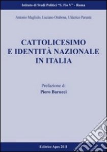 Cattolicesimo e identità nazionale libro di Orabona Luciano; Magliulo Antonio; Parente Ulderico