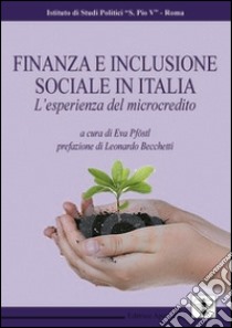 Finanza e inclusione sociale in Italia libro di Pfoestl E. (cur.)