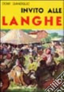 Invito alle Langhe libro di Gianoglio Domi