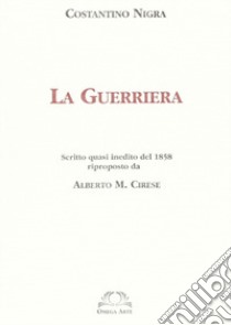 La guerriera libro di Nigra Costantino