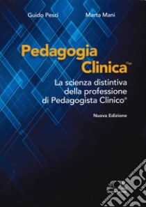 Pedagogia clinica libro di Pesci Guido; Mani Marta