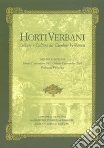 Horti Verbani. Coltura e cultura dei giardini verbanesi libro di Pisoni C. A. (cur.)