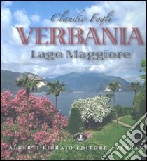 Verbania. Lago Maggiore libro di Fogli Claudio