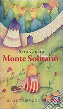 Monte solitario libro di Chiara Piero