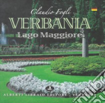 Verbania. Lago Maggiore. Ediz. tedesca libro di Fogli Claudio; Ronchi Sergio; Ronchi Simone