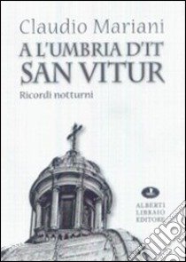 A l'Umbria dit San Vitur libro di Mariani Claudio