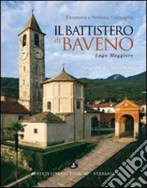 Il battistero di Baveno. Lago Maggiore libro di Cornaglia Leonora; Cornaglia Stefania