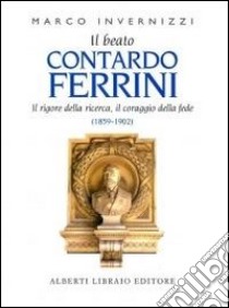 Il Beato Contardo Ferrini libro di Invernizzi Marco