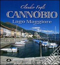 Cannobio lago Maggiore libro di Fogli Claudio