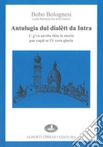 Antulugia dul dialett da intra libro di Bolognesi Bobo